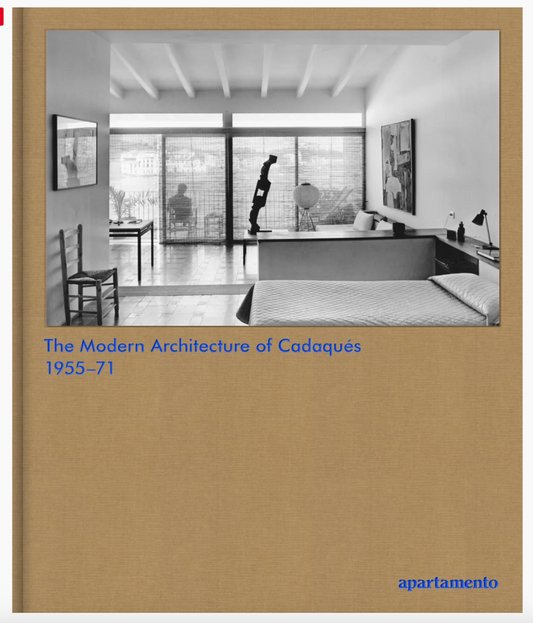 Apartamento The Modern Architecture of Cadaqués 1955-71