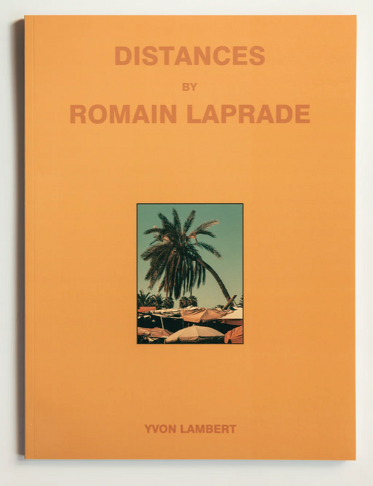 Distances by Romain Laprade Volume 1